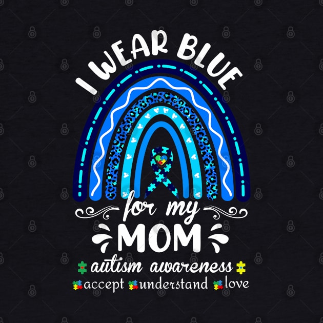 I wear Blue For my Mom by XYDstore